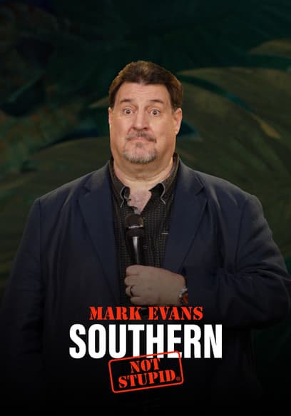 Mark Evans: Southern, Not Stupid