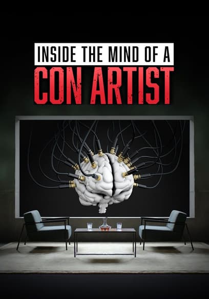 Inside the Mind of a Con Artist