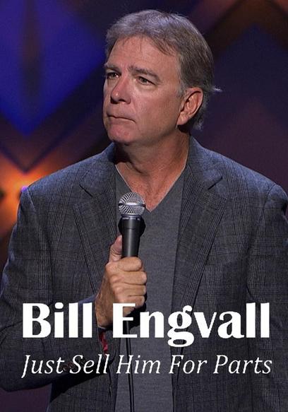 Bill Engvall: Just Sell Him for Parts