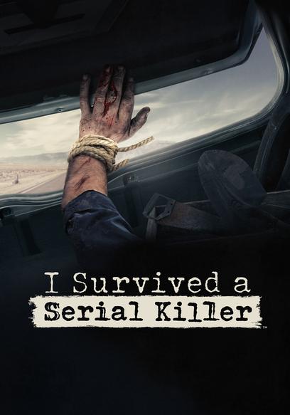 I Survived a Serial Killer