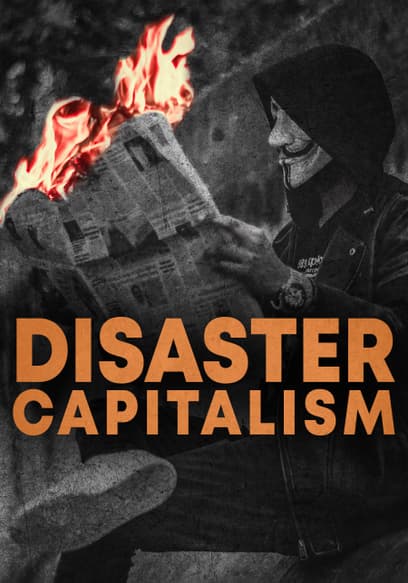 Disaster Capitalism