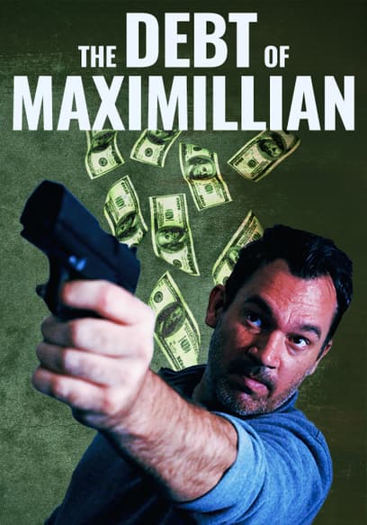 The Debt of Maximillian