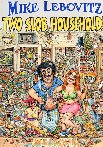 Mike Lebovitz: Two Slob Household
