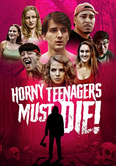Horny Teenagers Must Die!
