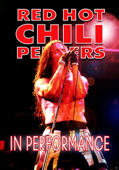 Red Hot Chili Peppers: In Performance