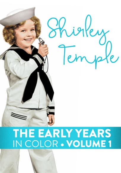 Shirley Temple: The Early Years (Vol. 1) (In Color)