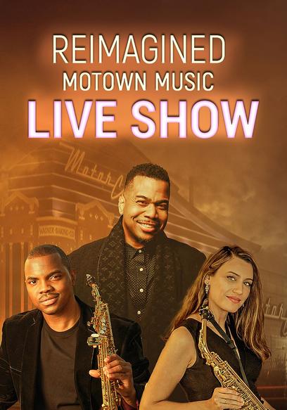 Reimagined Motown Music Live Show