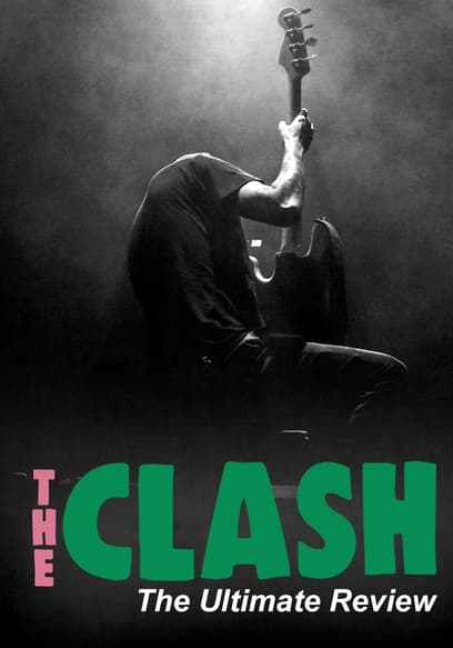 The Clash: The Ultimate Review