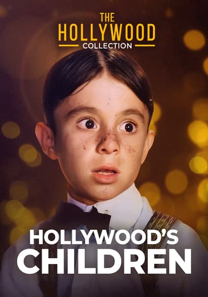 Watch The Hollywood Collection: Hollywood's Children ( - Free Movies | Tubi