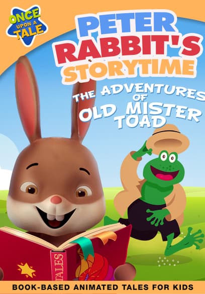 Peter Rabbit's Storytime: The Adventures of Old Mister Toad