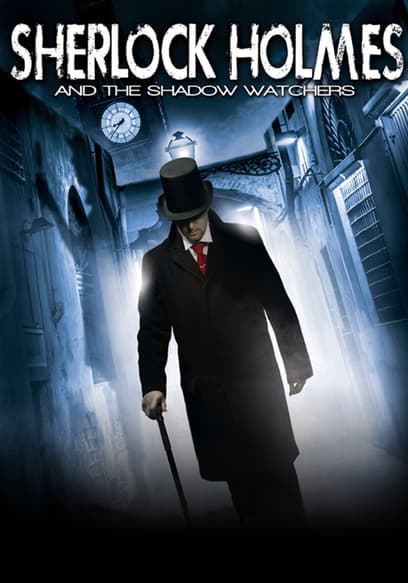Sherlock Holmes and the Shadow Watchers