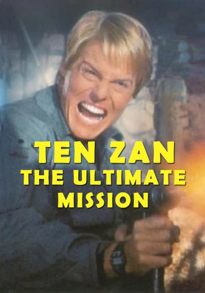 Ten Zan: The Ultimate Mission