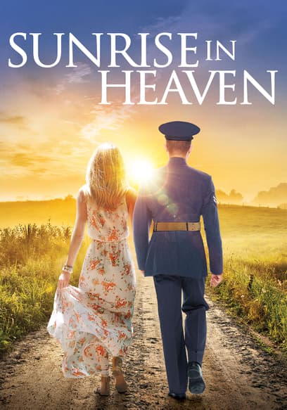 Watch Sunrise In Heaven 2019 Free Movies Tubi