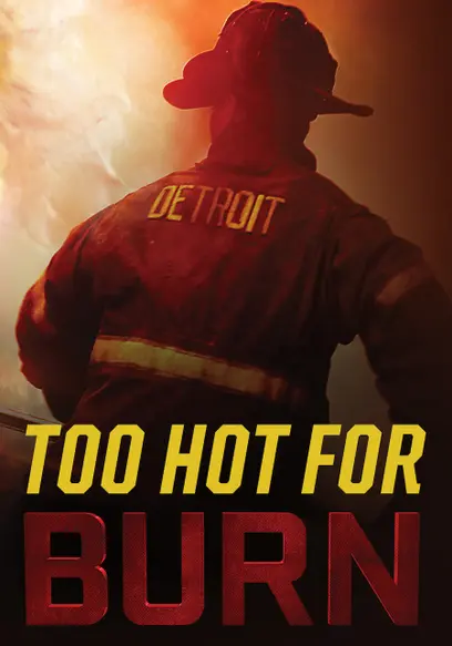 Too Hot for BURN