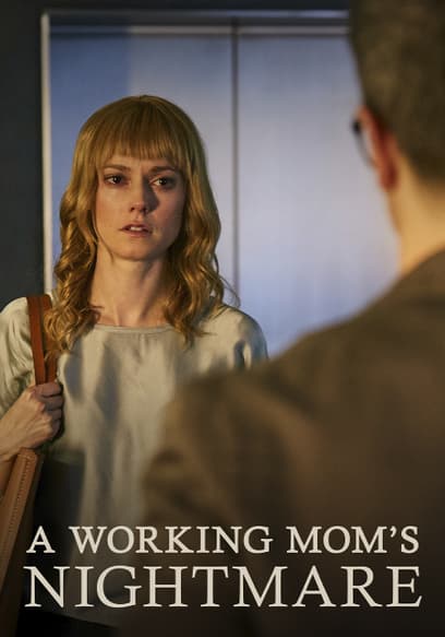 A Working Mom's Nightmare