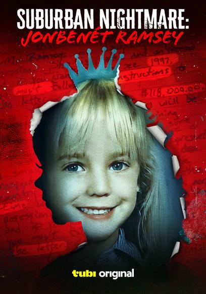 Suburban Nightmare: JonBenet Ramsey