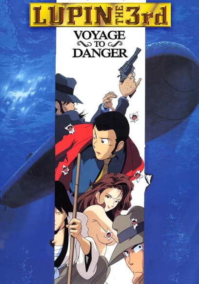 Lupin the 3rd: Voyage to Danger (Dubbed)