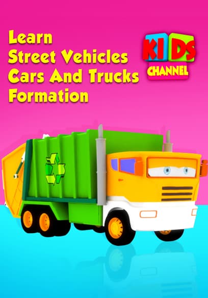 Kids Channel: Learn Street Vehicles, Cars and Trucks Formation