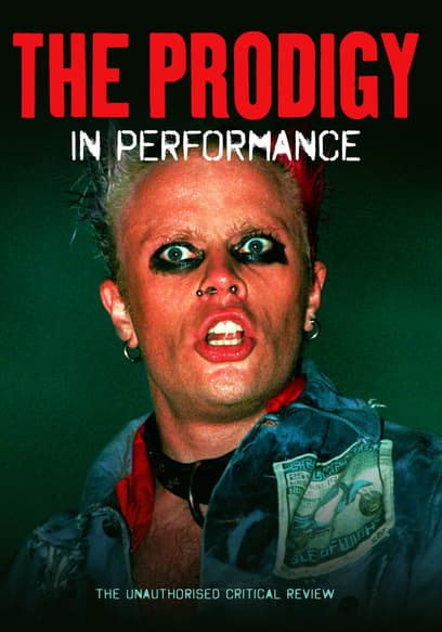 The Prodigy: In Performance