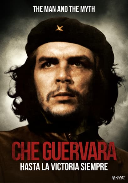 Che Guevara: Hasta La Victoria Siempre