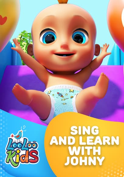 Sing and Learn With Johny - LooLoo Kids