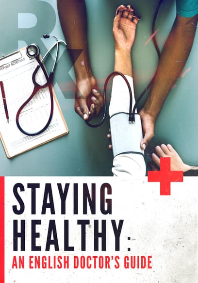Staying Healthy: An English Doctor's Guide