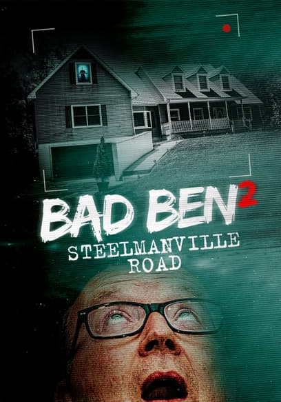 Bad Ben: Steelmanville Road