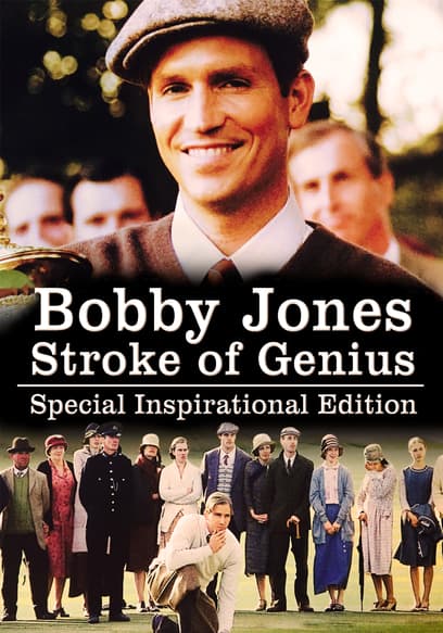 Bobby Jones: Stroke of Genius (Special Inspirational Edition)
