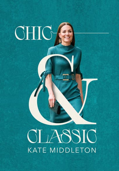 Chic & Classic: Kate Middleton