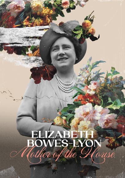 Elizabeth Bowes-Lyon: Mother of the House