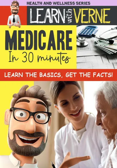 Learn With Verne: Medicare in 30 Minutes
