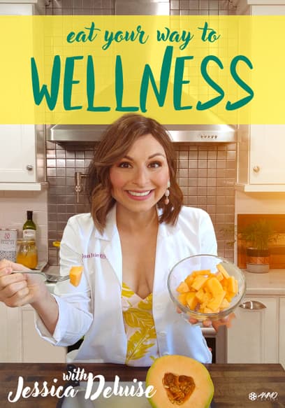 Eat Your Way to Wellness
