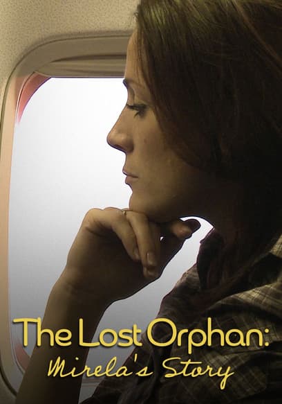 The Lost Orphan: Mirela's Story