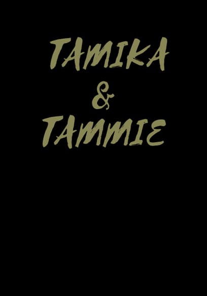 Tamika & Tammie