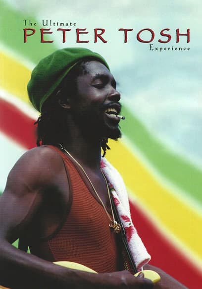 The Ultimate Peter Tosh Experience