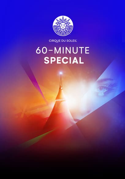 Cirque Du Soleil 60-Minute Specials: Amaluna, Kooza, Volta
