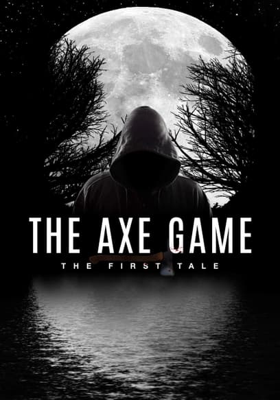 The Axe Game: The First Tale