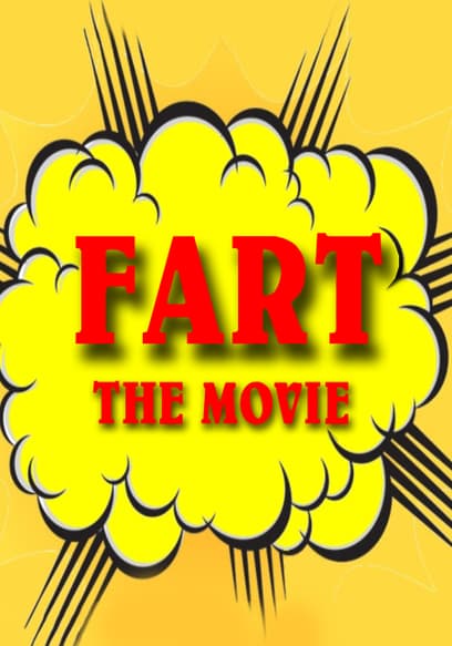 FART: The Movie