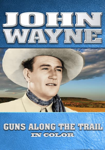 Guns Along the Trail (In Color)