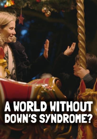 A World Without Down Syndrome?