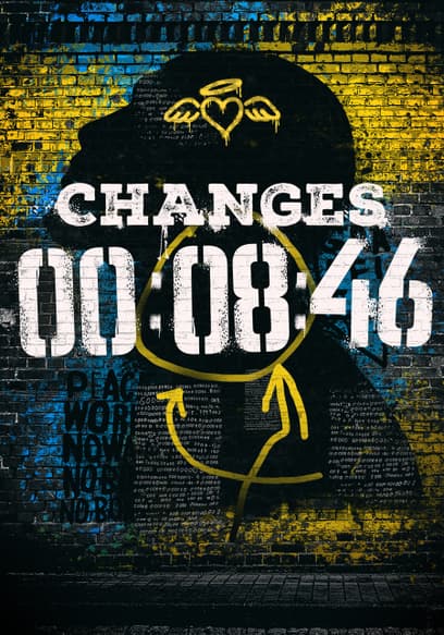 Changes 00:08:46