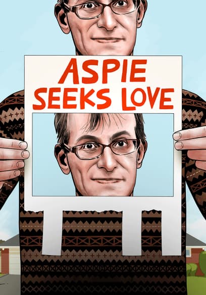 Aspie Seeks Love