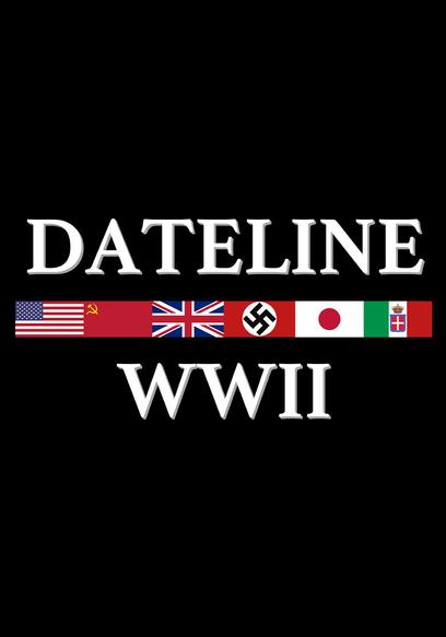 Dateline: World War II