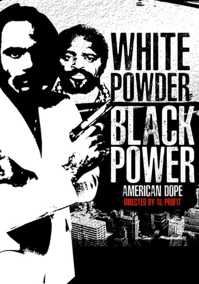 American Dope: White Powder, Black Power