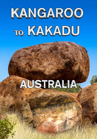 Kangaroo to Kakadu: Australia