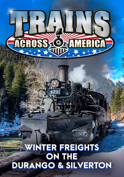Trains Across America: Winter Freights on the Durango and Silverton