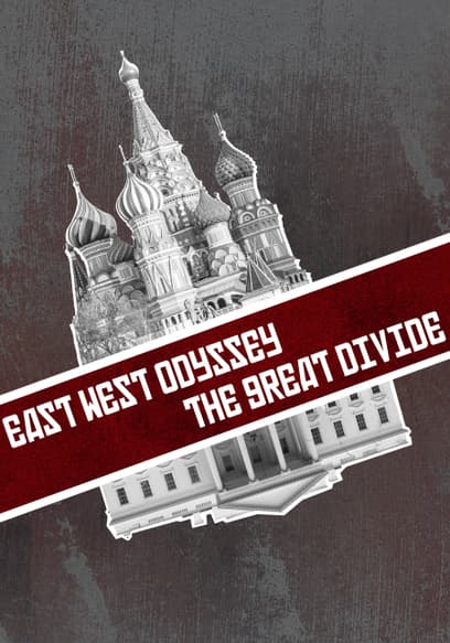 East West Odyssey: The Great Divide