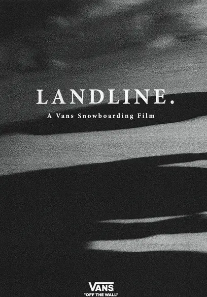 Landline: A Vans Snowboarding Video