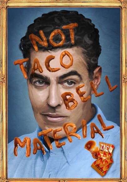 Adam Carolla, Not Taco Bell Material