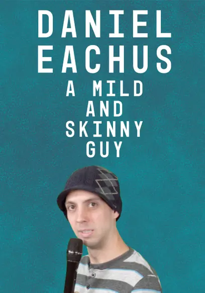 Daniel Eachus: A Mild and Skinny Guy